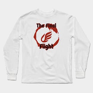 The Final Flight Long Sleeve T-Shirt